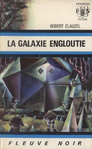 [FNA 527] • [Claude Eridan-8] La Galaxie Engloutie